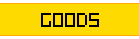 goods